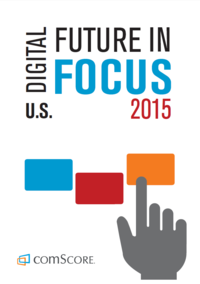 2015 US Digital Future in Focus 2015 US Digital Future in Focus