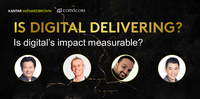 Is Digital Delivering? Is Digital’s Impact Measurable? Is Digital Delivering? Is Digital’s Impact Measurable?