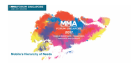 Mobile’s Hierarchy of Needs - MMA Forum Singapore 2017 Mobile’s Hierarchy of Needs - MMA Forum Singapore 2017