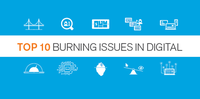 Top 10 Burning Issues in Digital Top 10 Burning Issues in Digital