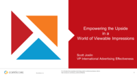 Empowering the Upside in a World of Viewable Impressions Empowering the Upside in a World of Viewable Impressions