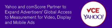 What the comScore-Yahoo Partnership Means for vCE Clients What the comScore-Yahoo Partnership Means for vCE Clients
