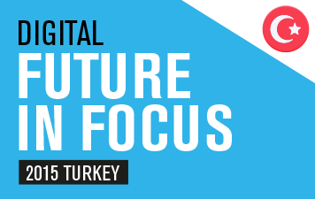 Digital Future in Focus Turkey
